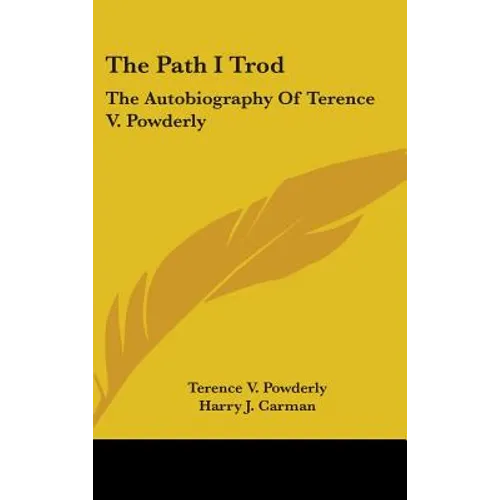 The Path I Trod: The Autobiography Of Terence V. Powderly