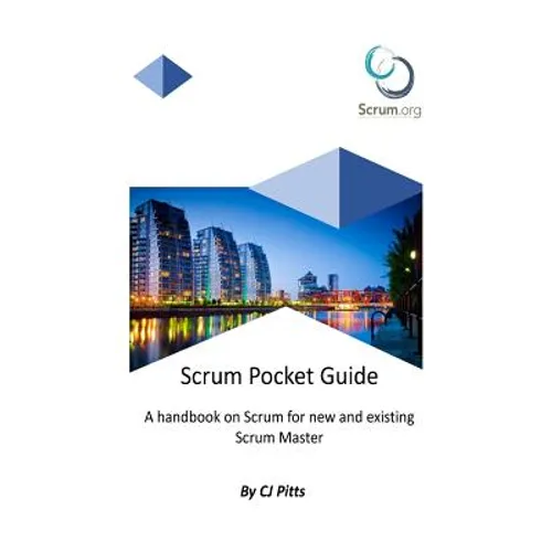 Scrum Master - A Pocket Guide: A Concise guide to Scrum