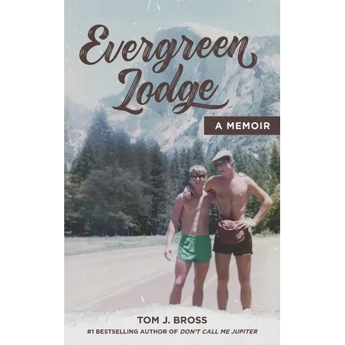 Evergreen Lodge: A Memoir