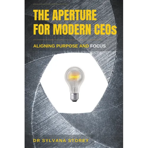 The Aperture for Modern CEOs: Aligning Purpose and Focus