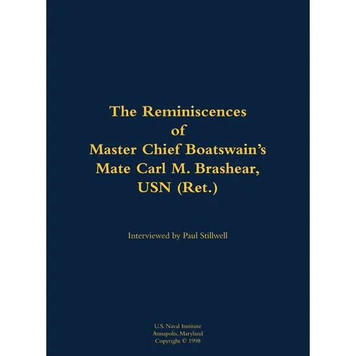 The Reminiscences of Master Chief Boatswain's Mate Carl M. Brashear, USN (Ret.): 1931-2006