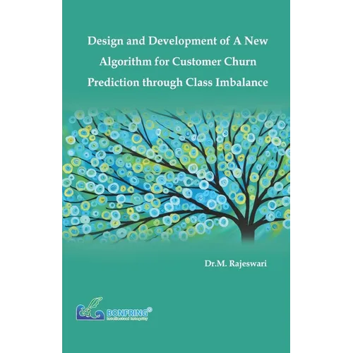 Design and Development of a New Algorithm for Customer Churn Prediction through Class Imbalance