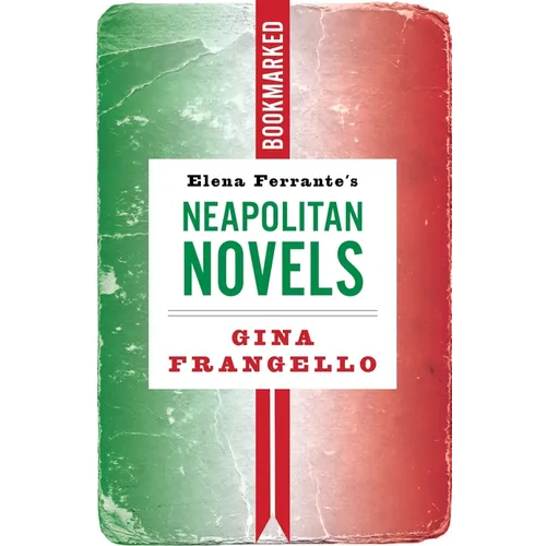 Elena Ferrante's Neapolitan Novels: Bookmarked