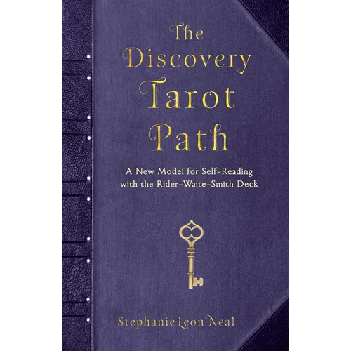 The Discovery Tarot Path: A New Model for Self-Reading with the Rider-Waite-Smith Deck