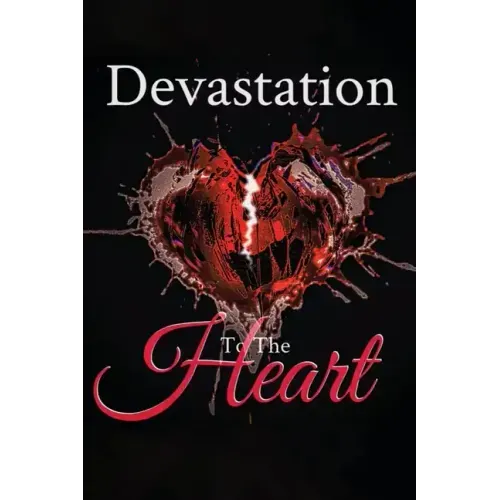 Devastation to the Heart