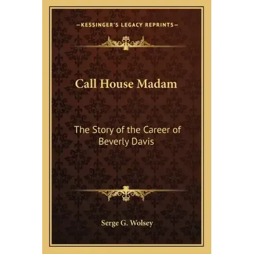 Call House Madam: The Story of the Career of Beverly Davis