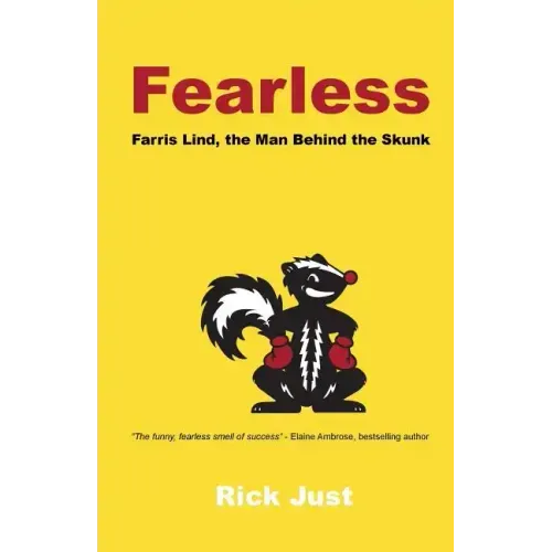 Fearless: Farris Lind, the Man Behind the Skunk