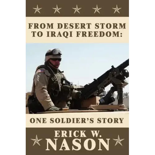 From Desert Storm to Iraqi Freedom: : One Soldier's Story
