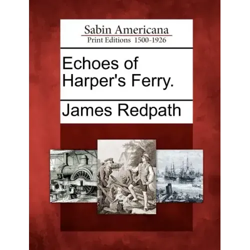 Echoes of Harper's Ferry.