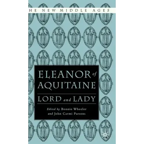 Eleanor of Aquitaine: Lord and Lady