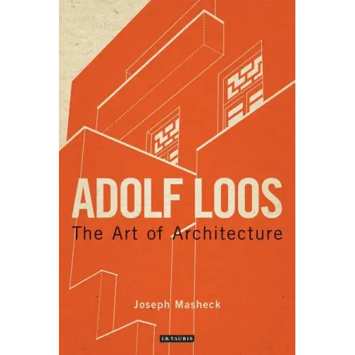 Adolf Loos: The Art of Architecture