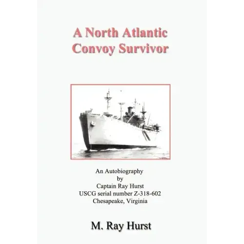 A North Atlantic Convoy Survivor