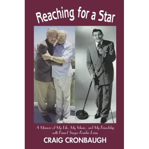 Reaching for a Star: A Memoir of My Life, My Music, and My Friendship with Famed Singer Frankie Laine