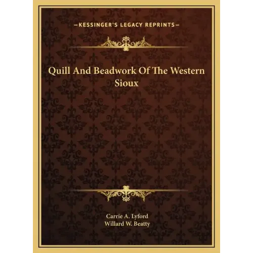 Quill And Beadwork Of The Western Sioux