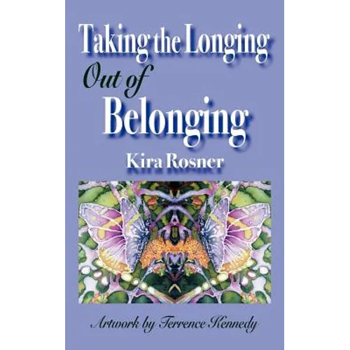 Taking the Longing Out of Belonging