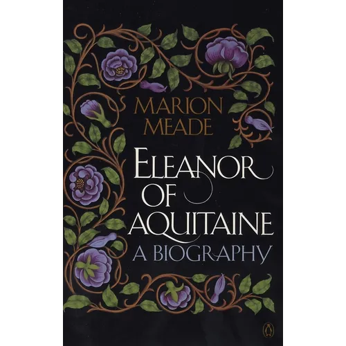 Eleanor of Aquitaine: A Biography