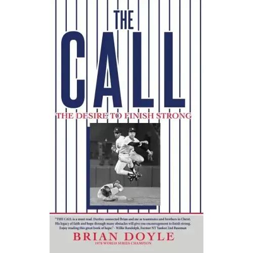 The Call: The Desire to Finish Strong