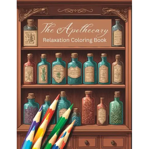The Apothecary Relaxation Coloring Book