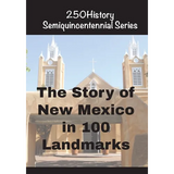 The Story of New Mexico In 100 Landmarks - Paperback