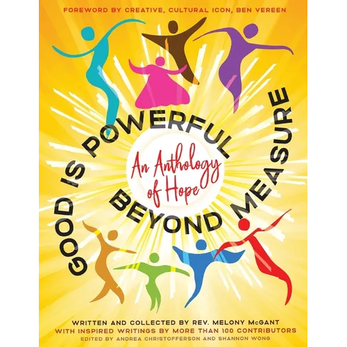 Good Is Powerful Beyond Measure