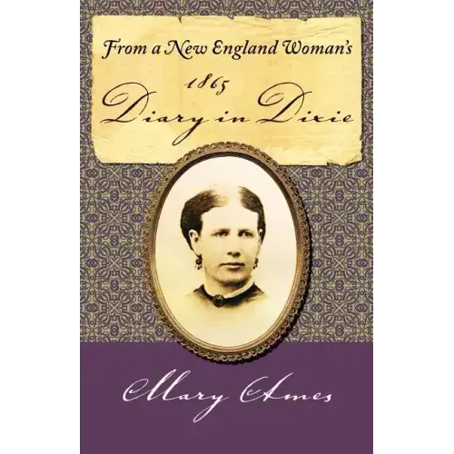 From a New England Woman's 1865 Diary in Dixie