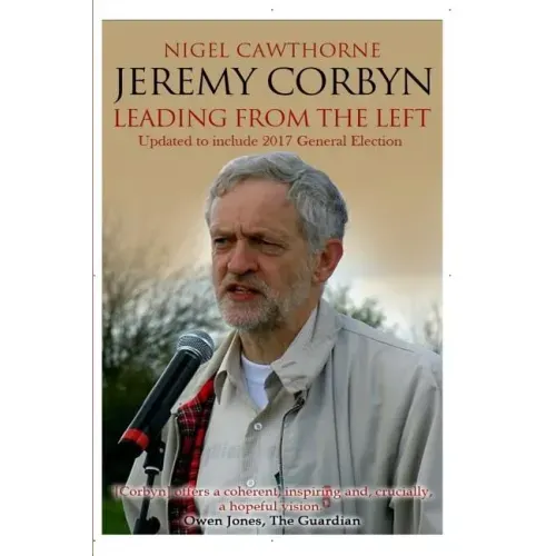 Jeremy Corbyn: Leading from the Left