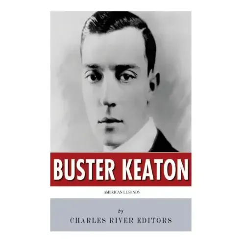 American Legends: The Life of Buster Keaton