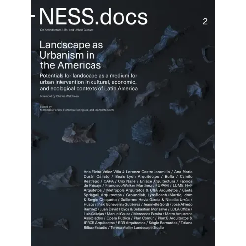 Ness.Docs 2: Landscape as Urbanism in the Americas