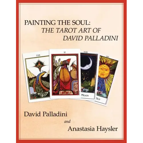 Painting the Soul: The Tarot Art of David Palladini