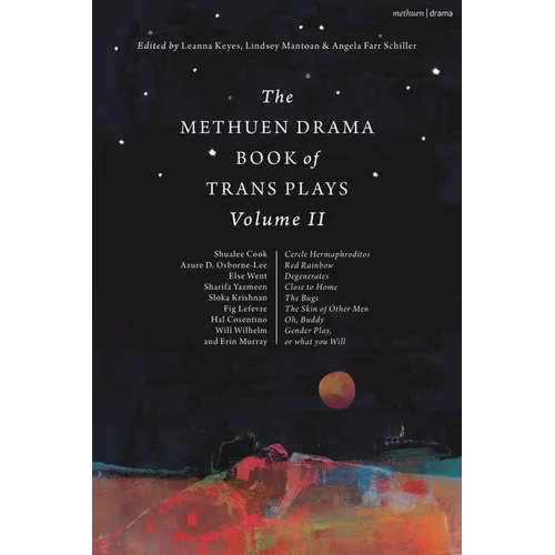 The Methuen Drama Book of Trans Plays Volume 2