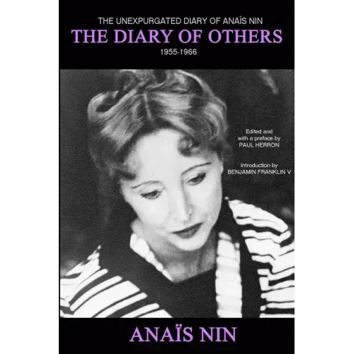 The Diary of Others: The Unexpurgated Diary of Anaïs Nin, 1955-1966