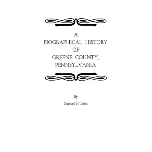 Biographical History of Greene County, Pennsylvania