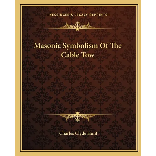 Masonic Symbolism Of The Cable Tow