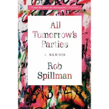 All Tomorrow's Parties: A Memoir - Paperback
