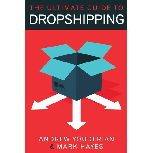 The Ultimate Guide to Dropshipping