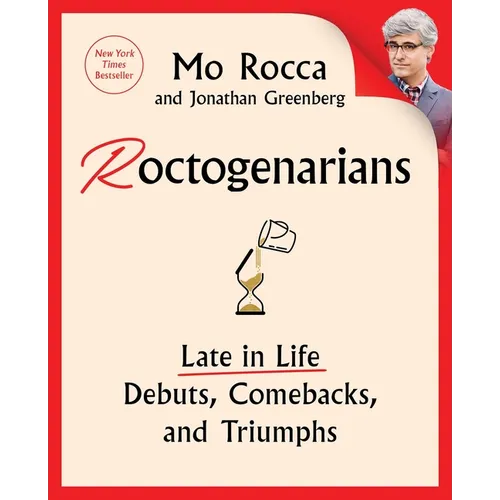 Roctogenarians: Late in Life Debuts, Comebacks, and Triumphs