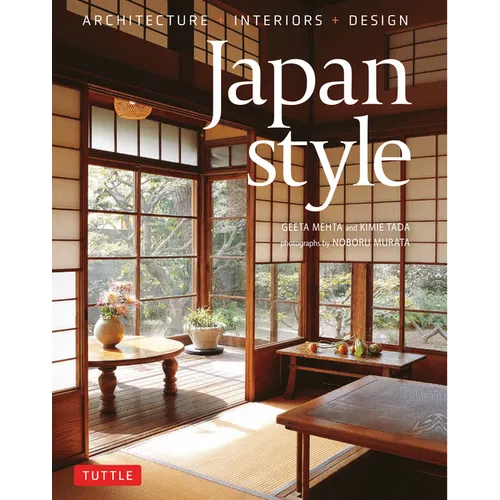 Japan Style: Architecture + Interiors + Design