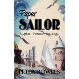 Paper Sailor: Lyrics Poems Collages - Paperback