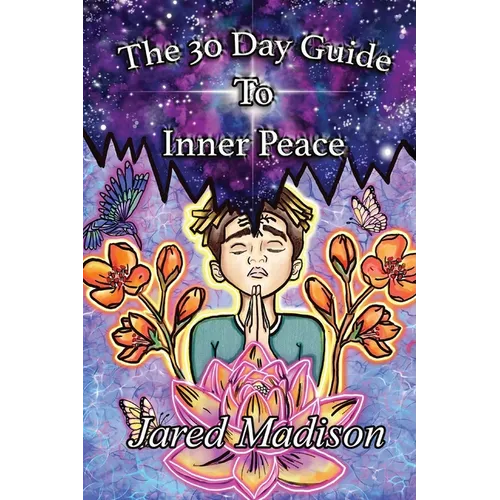 The 30 Day Guide To Inner Peace
