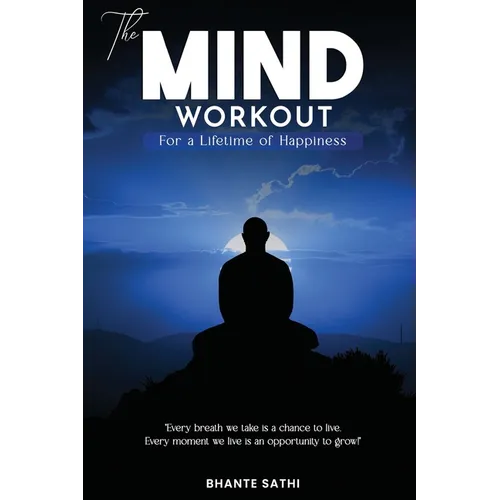 The Mind Workout: For a Lifetime of Happiness