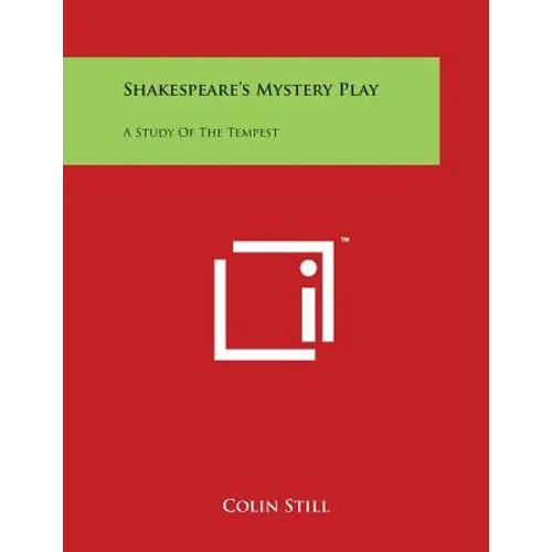 Shakespeare's Mystery Play: A Study of the Tempest