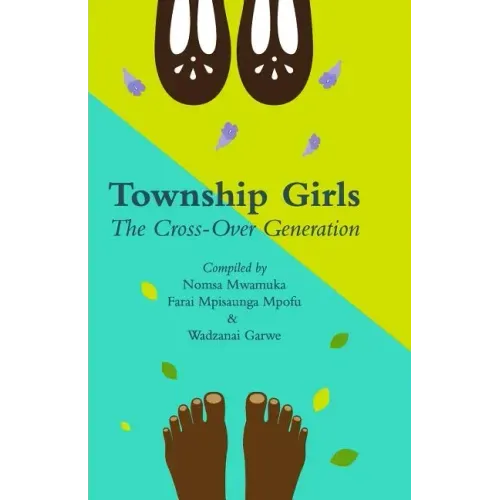 Township Girls: The Crossover Generation