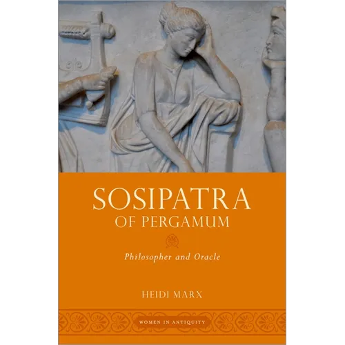 Sosipatra of Pergamum: Philosopher and Oracle