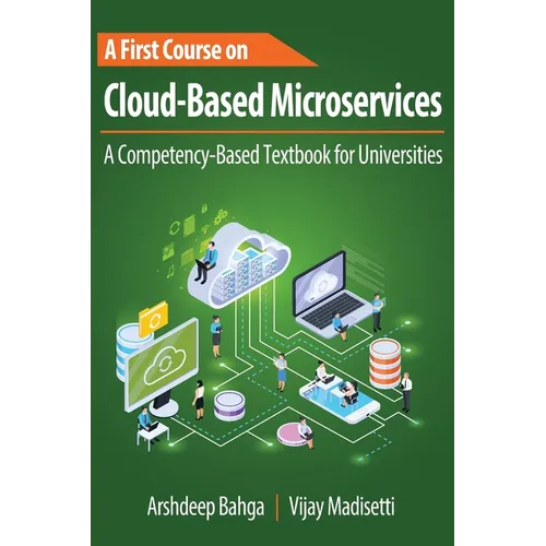 A First Course on Cloud-Based Microservices: A Competency-Based Textbook for Universities