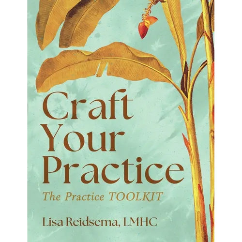 Craft Your Practice: The Practice Toolkit