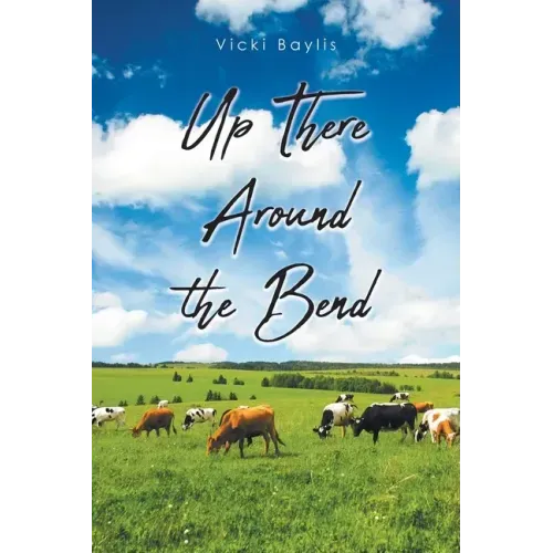 Up There Around the Bend