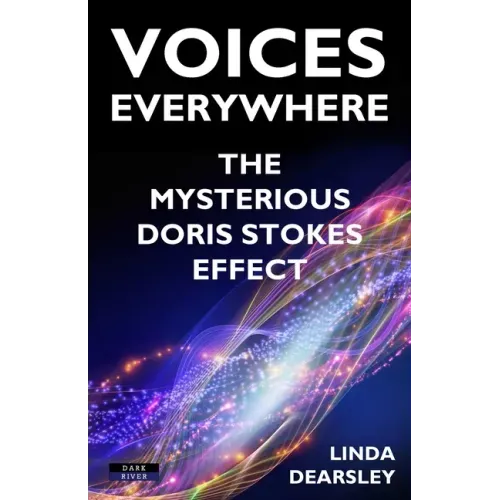 Voices Everywhere: The Mysterious Doris Stokes Effect