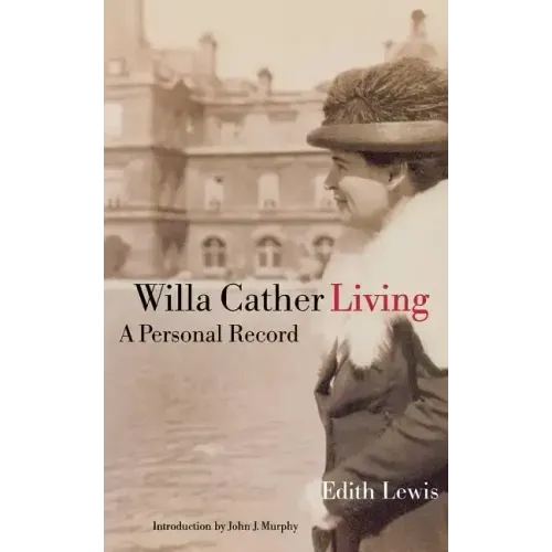 Willa Cather Living: A Personal Record