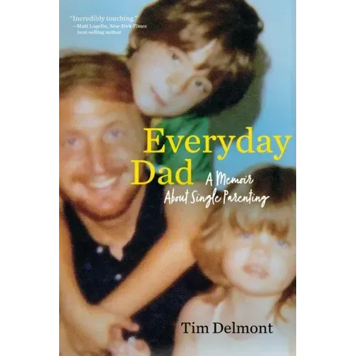 Everyday Dad: A Memoir About Single Parenting