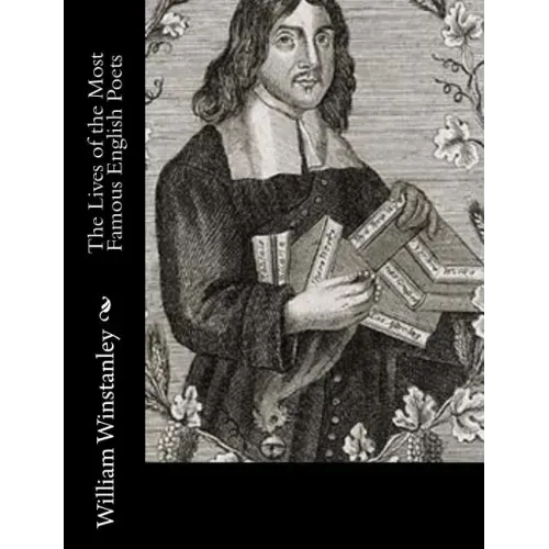 The Lives of the Most Famous English Poets